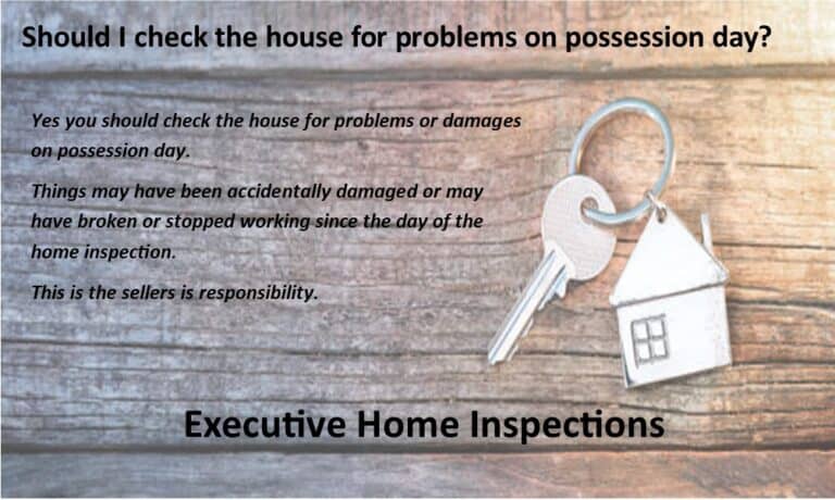 Should I check the house for problems on possession day?
